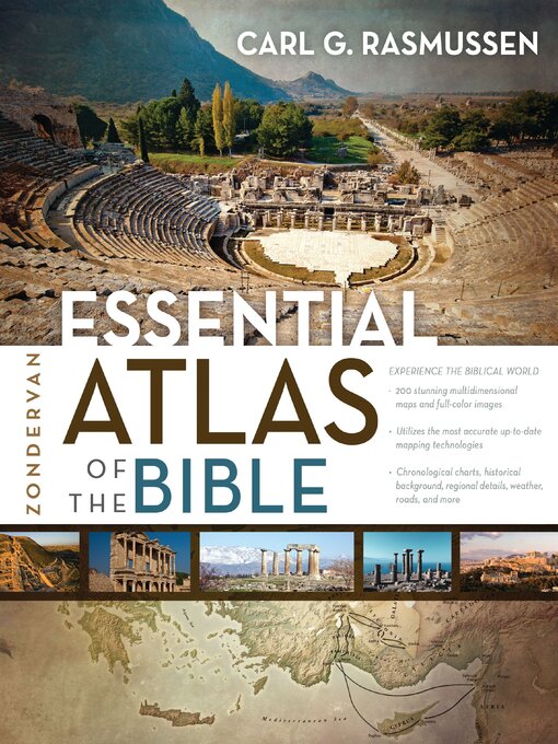 Title details for Zondervan Essential Atlas of the Bible by Carl G. Rasmussen - Wait list